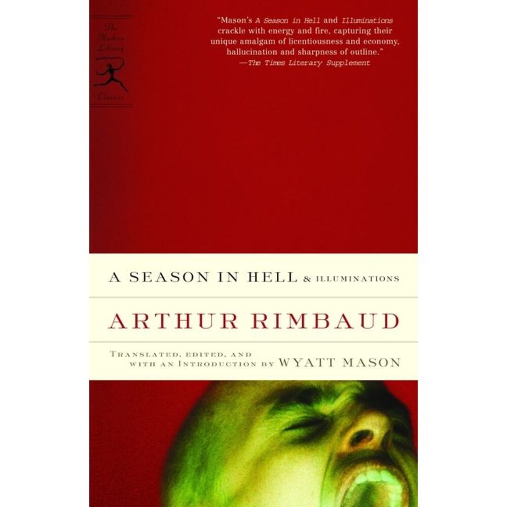 A Season in Hell & Illuminations -- Arthur Rimbaud